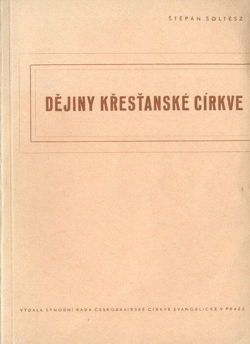 Dějiny křesťanské církve :[Učebnice k vyučování náboženství na školách všech stupňů