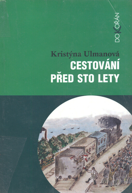 Cestování před sto lety, aneb všude dobře, doma nejlépe