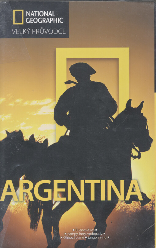 Argentina : velký průvodce