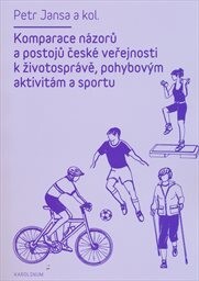Komparace názorů a postojů české veřejnosti k životosprávě, pohybovým aktivitám a sportu