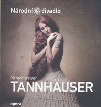 Richard Wagner, Tannhäuser :[a romantic opera in three acts : premiere performances on 11 and 14 January 2014 at the State Opera