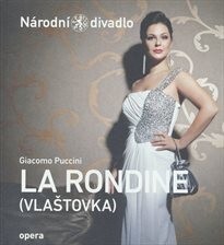 Giacomo Puccini, La Rondine (Vlaštovka) :koncertní provedení 14. a 16. května 2014 ve Státní opeře = concert performance 14 and 16 May 2014 at the State Opera