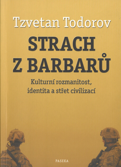 Strach z barbarů : kulturní rozmanitost, identita a střet civilizací