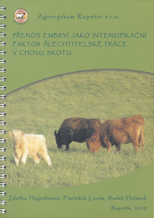 Přenos embryí jako intenzifikační faktor šlechtitelské práce v chovu skotu