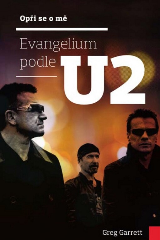 Opři se o mě: Evangelium podle U2