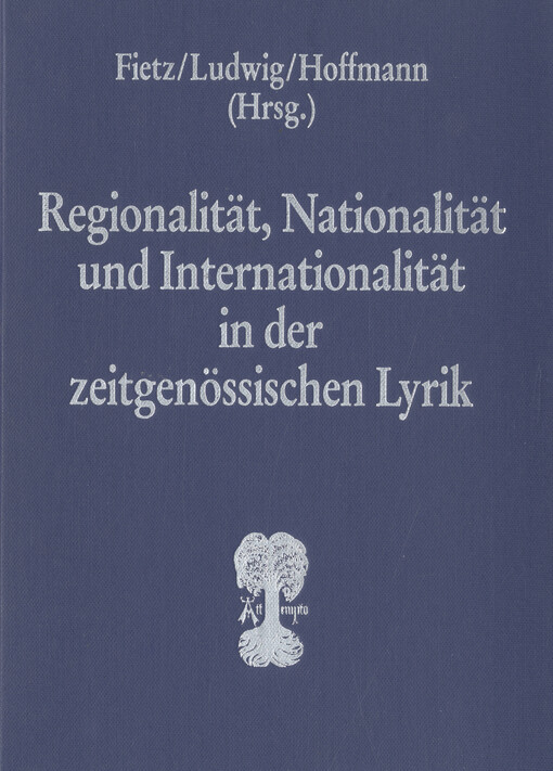 Regionalität, Nationalität und Internationalität in der zeitgenössischen Lyrik : Erträge des Siebten Blaubeurer Symposions   