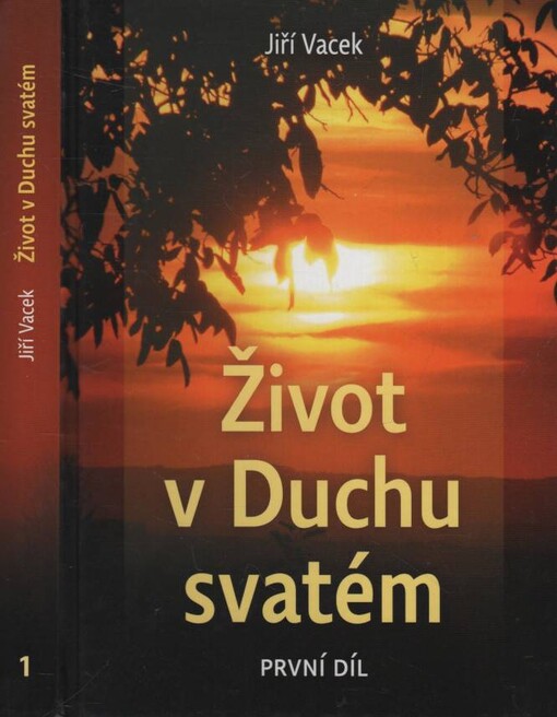Život v Duchu svatém :výstup k Otci, uvědomění brahman - Buddhova nezrozeného