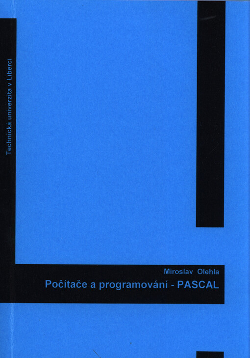 Počítače a programování - Pascal =Computers & programming - Pascal : studijní podklady