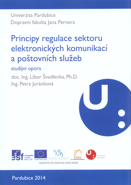 Principy regulace sektoru elektronických komunikací a poštovních služeb :studijní opora