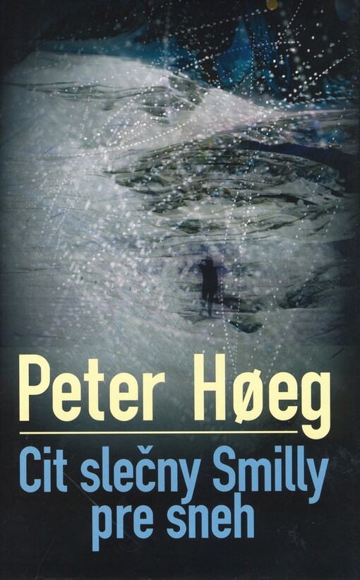 Cit slečny Smilly pre sneh