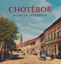 Chotěboř na starých pohlednicích