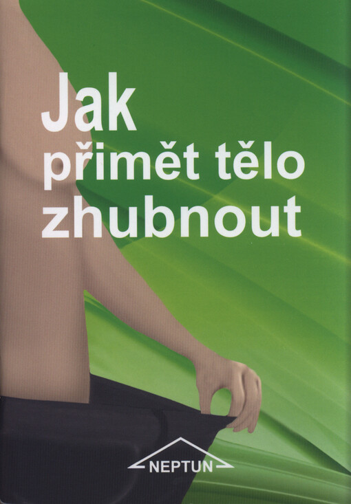 Jak přimět tělo zhubnout