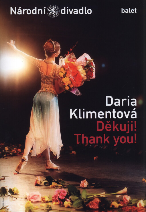 Daria Klimentová, Děkuji! :15. května 2014 ve Státní opeře = Daria Klimentová, Thank you! : 15 May 2014 at the State Opera