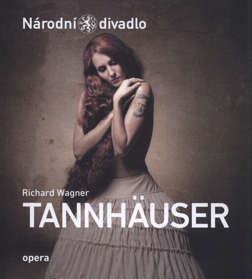 Richard Wagner, Tannhäuser :[romantická opera o třech jednáních : premiéry 11. a 14. ledna ve Státní opeře