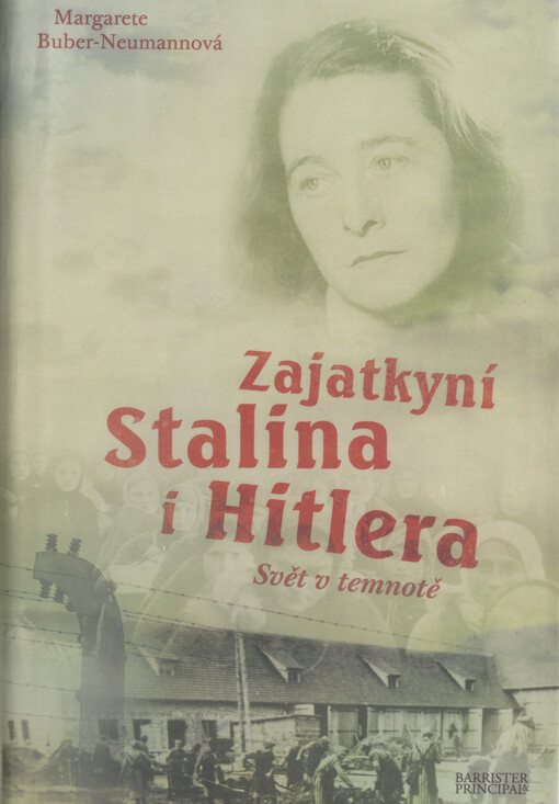 Zajatkyní Stalina i Hitlera: svět v temnotě