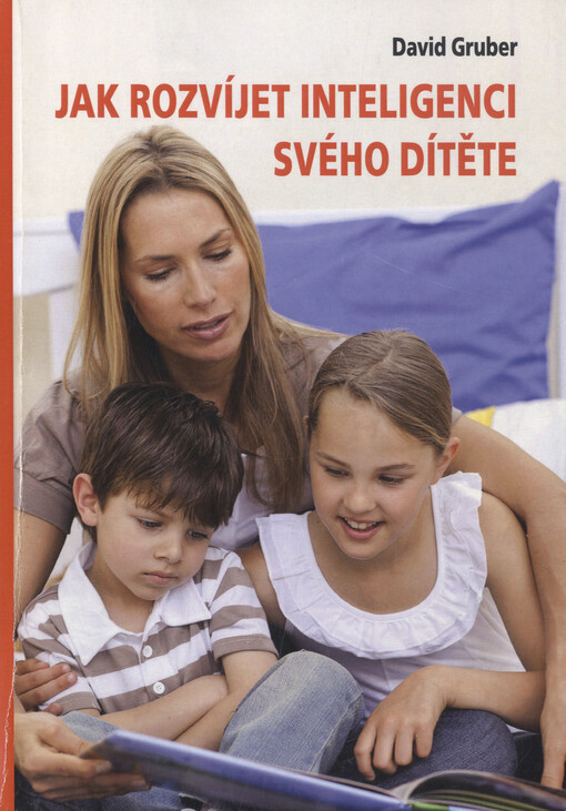 Jak rozvíjet inteligenci svého dítěte    