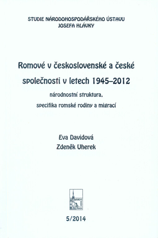 Romové v československé a české společnosti v letech 1945-2012 : národnostní struktura, specifika romské rodiny a migrací