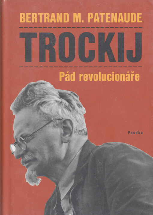Trockij : pád revolucionáře