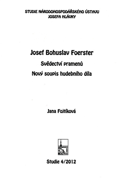 Josef Bohuslav Foerster :svědectví pramenů : nový soupis hudebního díla