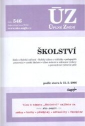 Školství :školy a školská zařízení, školský zákon a vyhlášky, pedagogičtí pracovníci, vysoké školství, výkon ústavní a ochranné výchovy a preventivně výchovné péče : podle stavu k 13.3.2006