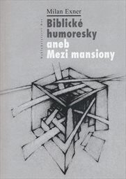 Biblické humoresky aneb Mezi mansiony