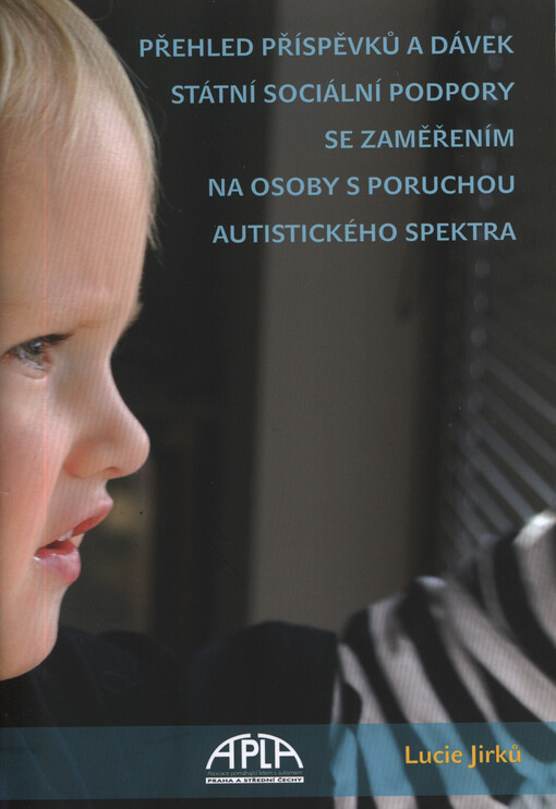 Přehled příspěvků a dávek státní sociální podpory se zaměřením na osoby s poruchou autistického spektra