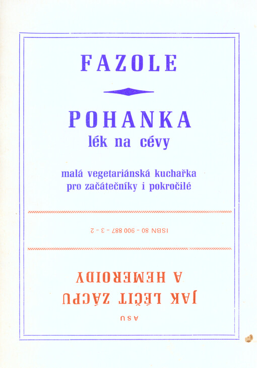 Fazole, pohanka :lék na cévy : malá vegetariánská kuchařka pro začátečníky i pokročilé