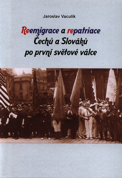 Reemigrace a repatriace Čechů a Slováků po první světové válce