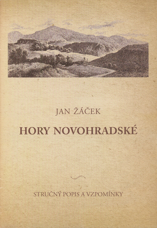 Hory Novohradské :stručný popis se vzpomínkami z dvoudenního výletu konaného o letnicích ve dnech 15. a 16. května 1910