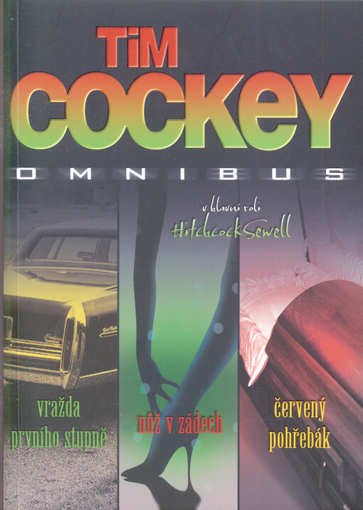 Omnibus v hlavní roli Hitchcock Sewell - Vražda prvního stupně, Nůž v zádech, Červený pohřebák