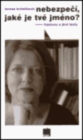 Nebezpečí, jaké je tvé jméno?