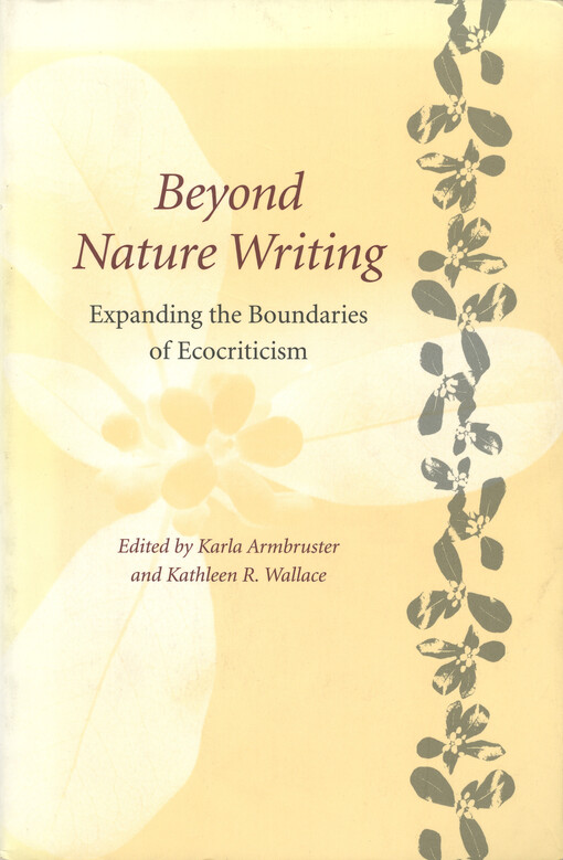 Beyond nature writing : expanding the boundaries of ecocriticism   