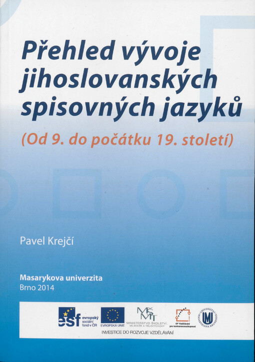 Přehled vývoje jihoslovanských spisovných jazyků :(od 9. do počátku 19. století)