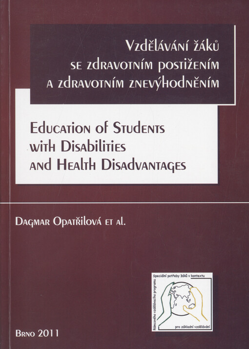 Vzdělávání žáků se zdravotním postižením a zdravotním znevýhodněním =Education of students with disabilities and health disadvantages
