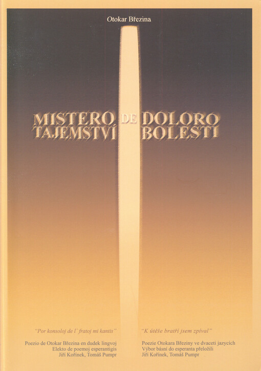 Tajemství bolesti : výbor básní : poezie Otokara Březiny ve dvaceti jazycích