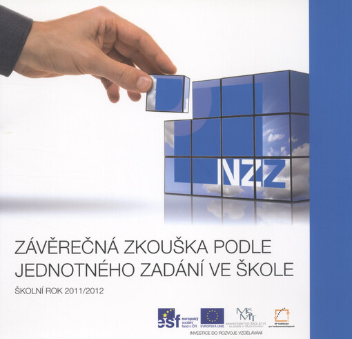 Závěrečná zkouška podle jednotného zadání ve škole : školní rok 2011/2012