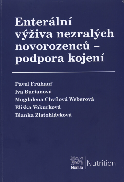 Enterální výživa nezralých novorozenců - podpora kojení