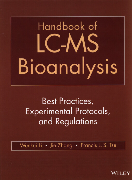 Handbook of LC-MS bioanalysis :best practices, experimental protocols and regulations