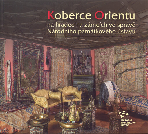 Koberce Orientu na hradech a zámcích ve správě Národního památkového ústavu