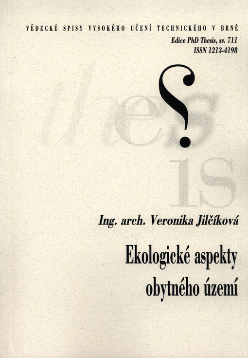 Ekologické aspekty obytného území =Environmental aspects of residential area : zkrácená verze Ph.D. Thesis