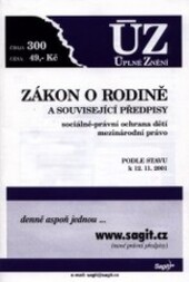 Zákon o rodině a související předpisy: sociálně-právní ochrana dětí, mezinárodní právo : podle stavu k 12.11.2001