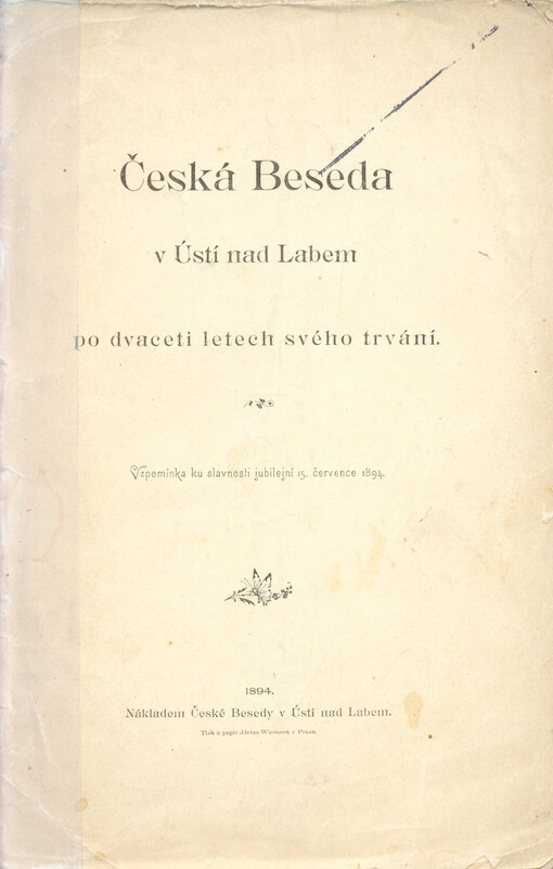 Česká Beseda v Ústí nad Labem po dvaceti letech svého trvání :vzpomínka ku slavnosti jubilejní 15. července 1894