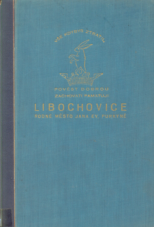 Libochovice, rodné město Jana Ev. Purkyně ...