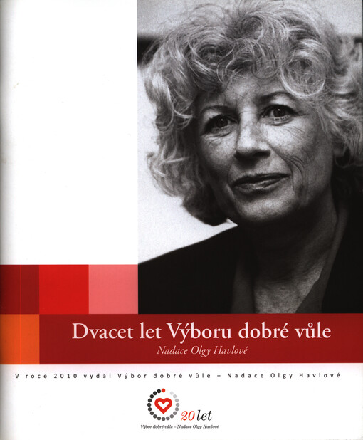 Dvacet let Výboru dobré vůle :Nadace Olgy Havlové