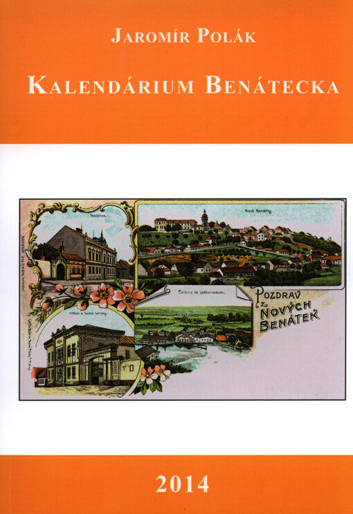 Kalendárium Benátecka :události města Benátek nad Jizerou a okolí ve druhém tisíciletí