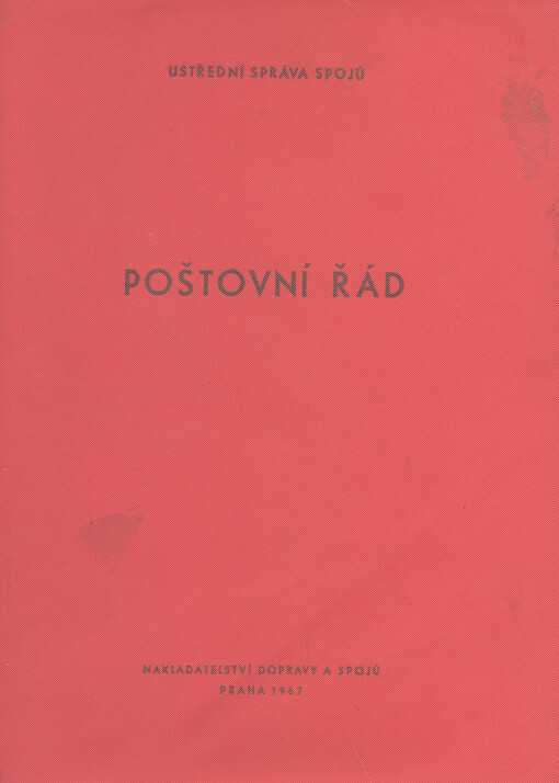 Poštovní řád :platí od 1. července 1967