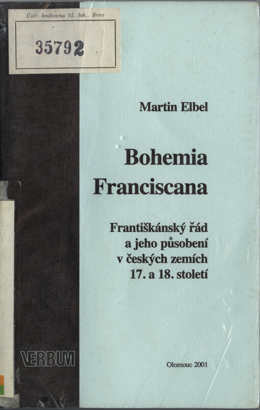Bohemia Franciscana: františkánský řád a jeho působení v českých zemích 17. a 18. století