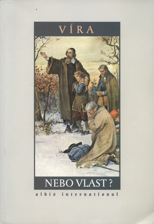 Víra nebo vlast?: exil v českých dějinách raného novověku : sborník z konference konané v Muzeu města Ústí nad Labem ve dnech 5.-6. listopadu 1998