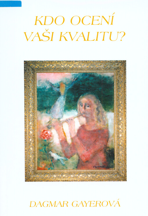 Kdo ocení vaši kvalitu?