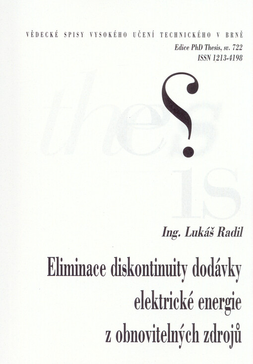 Eliminace diskontinuity dodávky elektrické energie z obnovitelných zdrojů =Elimination of discontinuity supply of electric energy from renewable energy sources : zkrácená verze Ph.D. Thesis